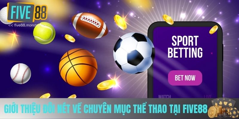 Giới thiệu đôi nét về chuyên mục thể thao tại FIVE88